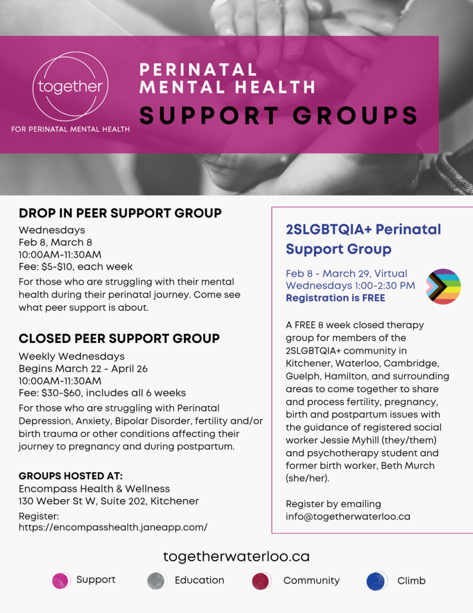 Hello! Registration is open for a five week perinatal mental health peer support group series taking place at Encompass Health & Wellness beginning on March 22 at 10am. Folks can register here by emailing info@togetherwaterloo.ca. Over the five weeks, participants will have the opportunity to talk about unexpected feelings and experiences of parenthood. We work to provide a trauma-informed space that is judgement free, advice free, and welcoming to strong emotions. The group is facilitated by Lisette Weber, certified postpartum doula and certified GPS Facilitator. Along with Lauren Van Den Tempel, certified postpartum doula.  The fee is sliding scale between $30-$60 for all five weeks.Reach out if you have any questions.